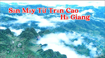 Săn Mây Từ Trên Cao Đẹp Như Tranh Ở Cao Nguyên Đá Hà Giang
