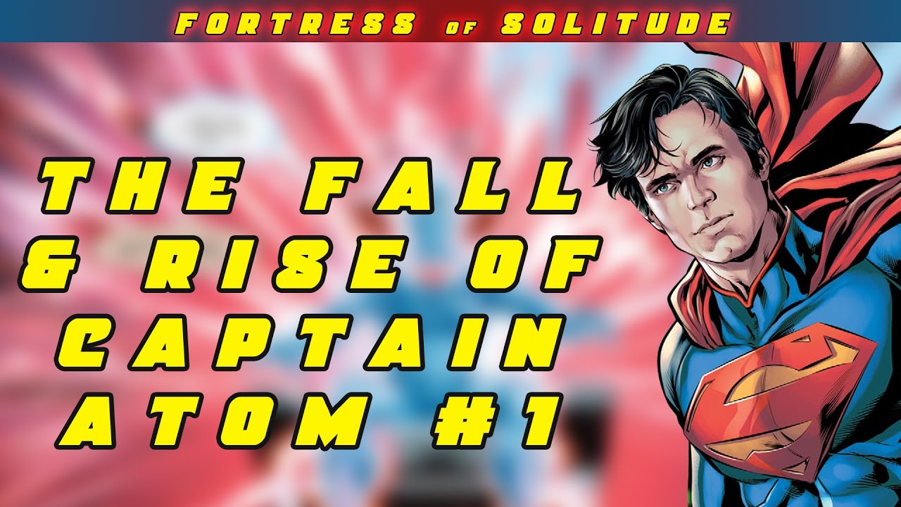The Fall & Rise of Captain Atom #1 Review - YouTube