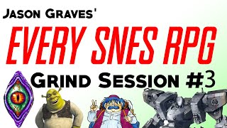 The 'Every SNES RPG' Grind Session #3 by Jason Graves 6,709 views 3 months ago 4 hours, 57 minutes