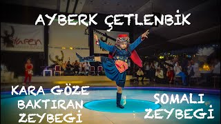 Ayberk ÇETLENBİK - Kara Göze Baktıran Zeybeği & Somalı Zeybeği (Manisa) Resimi