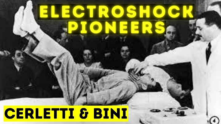 Electroshock Pioneers - Cerletti & Bini | Pioneers...