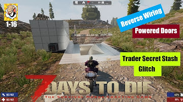 7 Days to Die A18 | Reverse Wiring Powered Drawbridge | Trader Secret Stash Glitch | S1-E16