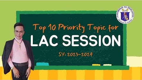 TOP 10 Priority Topics for Department LAC Session SY: 2023-2024  by Teacher Eugene