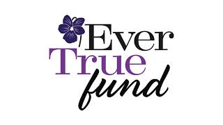 Introducing Ever True Fund