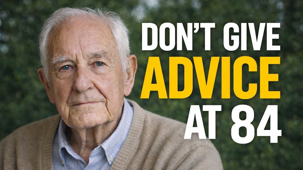I'm 84 Years Old...  And I Think My Advice May Not Be Helpful Anymore. 
