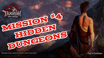 TAKASHI NINJA WARRIOR - MISSION #4 HIDDEN DUNGEONS GAMEPLAY WALKTHROUGH (ANDROID/iOS)