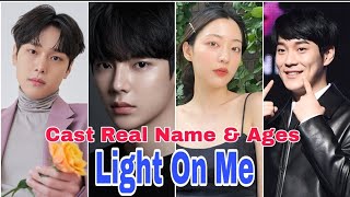 Light On Me Korea Drama Cast Real Name & Ages || Kang Yoo Seok, Lee Sae On, Go Woo Jin BY ShowTime