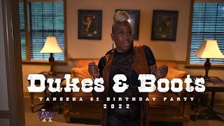 DUKES AND BOOTS - VANEEKA 52 BIRTHDAY PARTY 2022
