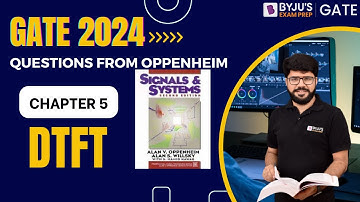 GATE 2024 EE/EC | Signals & Systems | Discrete Time Fourier Transform (Chapter:5) | BYJU