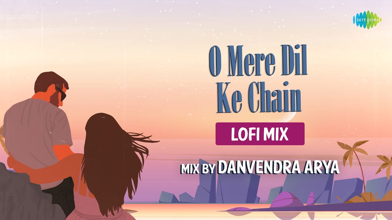 O Mere Dil Ke Chain Danvendra LoFi Chill Mix  Danvendra Arya  Kishore Kumar  Slowed and Reverb