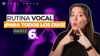 RUTINA VOCAL AFINACIÓN DE VOZ PARA TODOS LOS DÍAS | ENTRENAMIENTO VOCAL | PARTE VI | YEKA COACH
