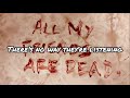 The Amity Affliction - All My Friends Are Dead lyrics