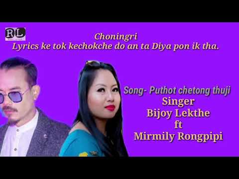 Puthot Chetong thuji lyricskarbi new song Bijoy Lekthe ft Mirmily Rongpipi