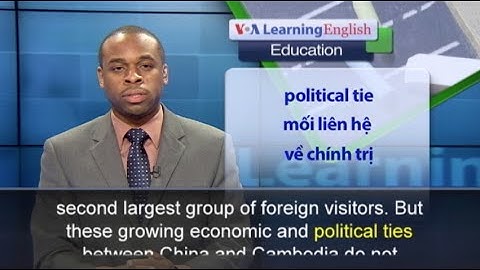 Phát âm chuẩn cùng VOA - Anh ngữ đặc biệt: Cambodia China English (VOA)