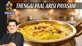 Thengai paal Arisi Payasam | Chef Venkatesh Bhat | Indian desserts
