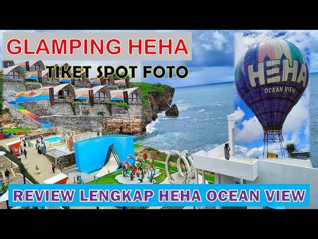 HEHA OCEAN VIEW | GLAMPING HEHA | HARGA PENGINAPAN GLAMPING HEHA class=