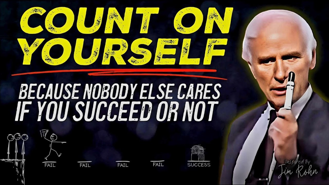 Nobody Cares. Work Hard and Focus on Yourself | Jim Rohn Motivation ...