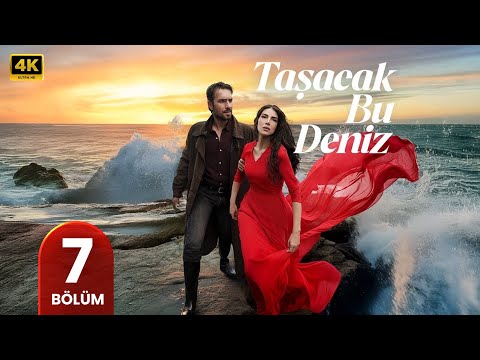 الحلقة 7 مسلسل التركي هذا البحر سوف يفيض مترجم بالعربي مسلسلات تركية 