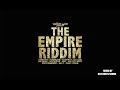 The Empire riddim Mix (full) feat Lutan fyah,Anthony B,Dan Fiyah Beats, Jah Mason,Exco Levi,Face T.