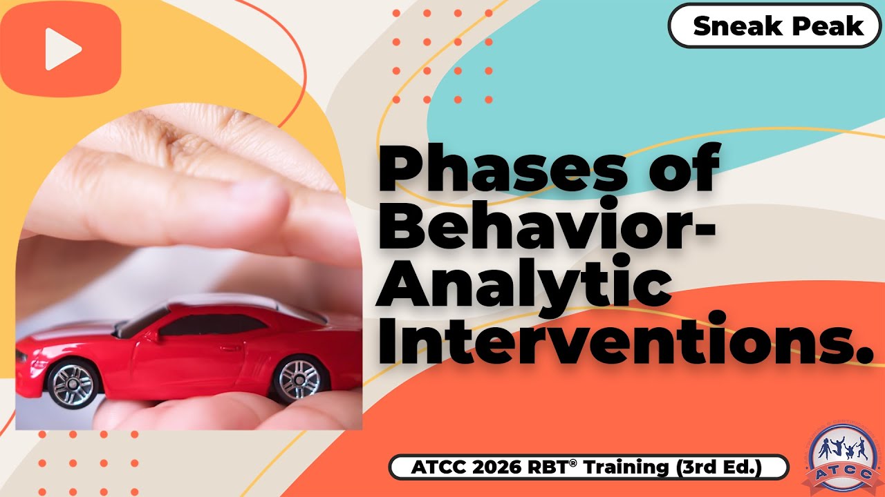 Phases of Behavior-Analytic Interventions. Sneak Peek – ATCC 2026 RBT ...