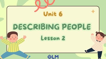 Unit 6: Describing people - Lesson 2 - i-Learn Smart Start 4 [OLM]