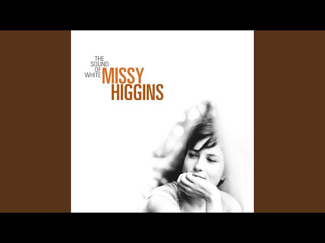 Missy Higgins - They weren't there