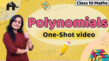 Polynomials Class 10 Maths Chapter 2 | CBSE NCERT Full chapter | One Shot | Latest Syllabus