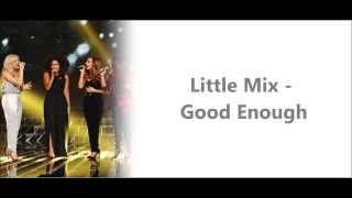 Little Mix - Good Enough (lyrics + pictures) Resimi