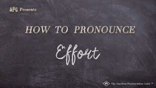 How to Pronounce Effort (Real Life Examples!)