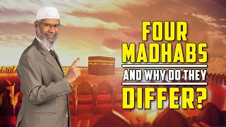 Four Madhabs and why do they Differ? - Dr Zakir Naik