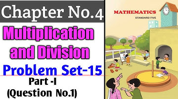 Std5th Sub Maths|Chapter4 Multiplication And Division | Problem Set15|Sarala Shinde Education World