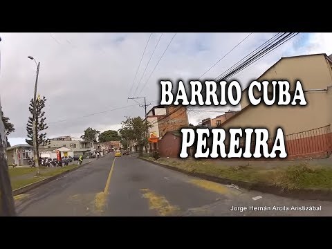 Recorrido al BARRIO CUBA de PEREIRA Risaralda