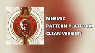Mnemic - Pattern Platform &quot;clean version&quot;