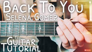 Back To You Selena Gomez Guitar Lesson for Beginners // Back To You Guitar // Lesson #484 chords