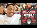 DR . JOHN - RIGHT PLACE WRONG TIME | REACTION