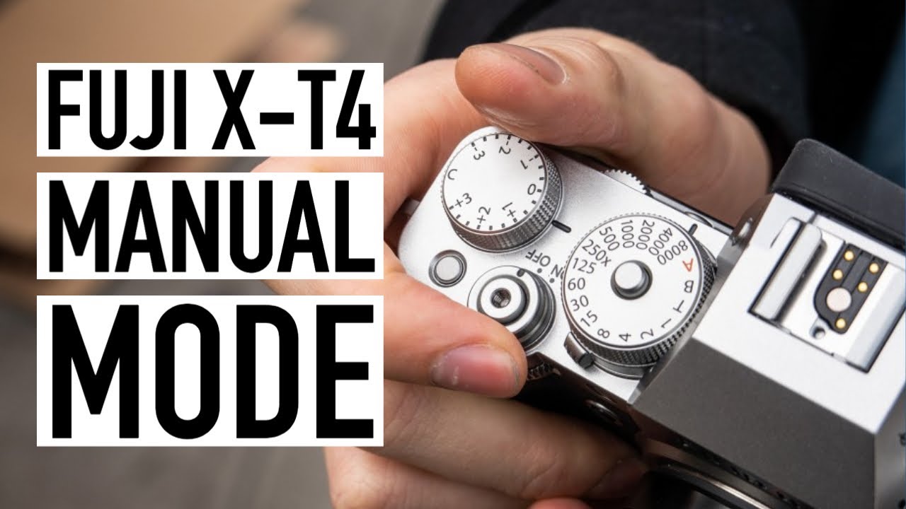 Fuji XT4 Manual Mode | How to Set Fuji X-T4 in Manual Mode - YouTube
