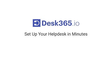 Desk365 Helpdesk Setup Tutorial | How to Configure Your Helpdesk in Desk365 Step-by-Step