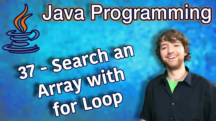 Java Programming Tutorial 37 - Search an Array with for Loop