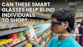 How Smart Vision Glasses Help Blind Users Shop Independently | AI Assistive Technology in Action