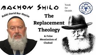 The Replacement Theology & False Messianism of Chabad