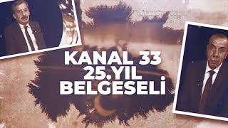 Kanal 33 - 25 Yil Belgeseli̇