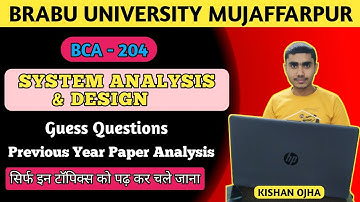 BCA - 204 | System Analysis & Design | Guess questions | previous year solutions #brabu #bca #bihar