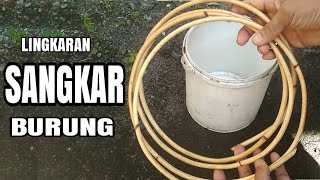 SANGKAR BURUNG - LINGKARAN SANGKAR - SANGKAR BURUNG PERKUTUT - RATTAN BIRD CAGE