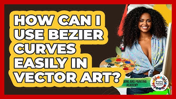 How Can I Use Bezier Curves Easily In Vector Art? - Drawing and Painting Academy