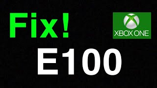 Xbox One E100 Fix!