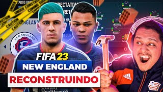 RECONSTRUINDO o NEW ENGLAND REVOLUTION! FIFA 23 Modo Carreira 🥶😍