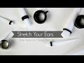 How To |  Stretch Your Ears  | Tapers and Taping Methods