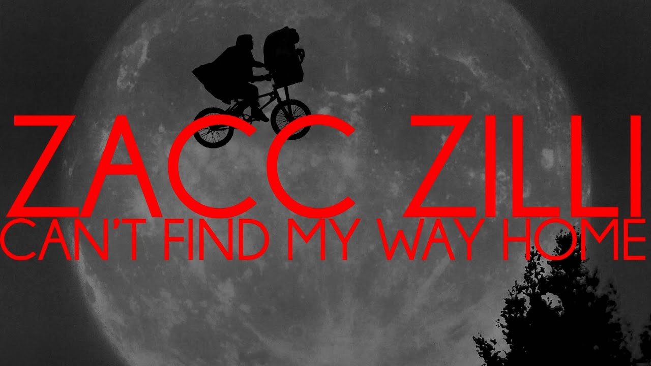 Ver ZACC ZILLI - CANT FIND MY WAY HOME no YouTube Ver ZACC ZILLI - CANT FIND MY WAY HOME no YouTube