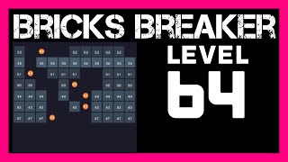 Bricks Breaker Puzzle Level 64                 No Power-Ups