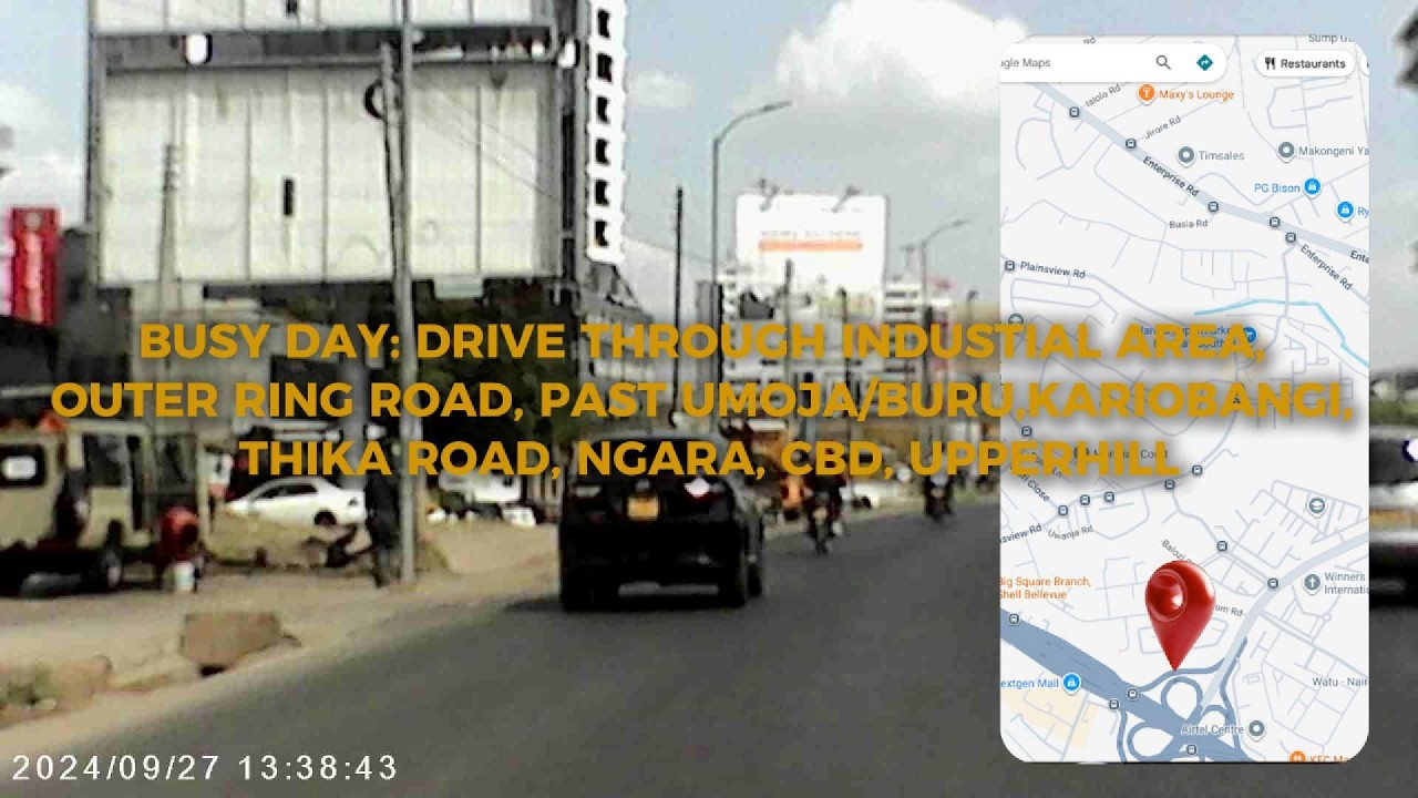 DRIVE TO CBD VIA JOGOO ROAD, OUTER RING ROAD AND THIKA ROAD